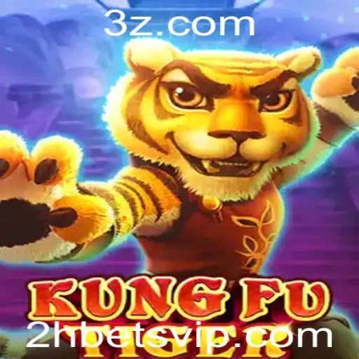 Descubra o Empolgante Mundo do Jogo KungFuTiger e a Palavra-chave 2hbet