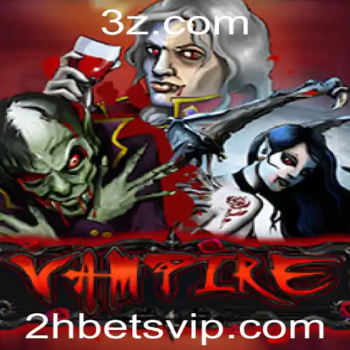 Descubra o Fascinante Mundo do Jogo 'Vampire' e a Inovação '2hbet'